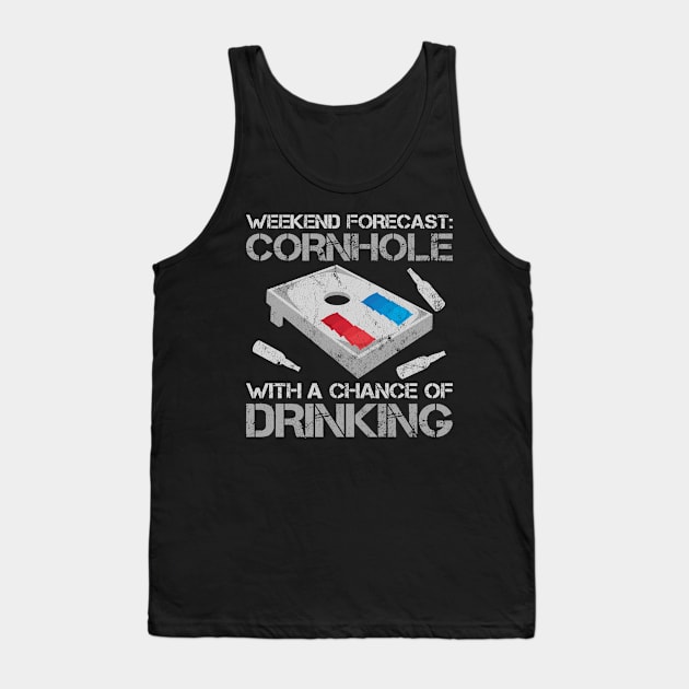 Weekend Forecast Cornhole With a Chance of Drinking Gift Tank Top by wygstore